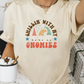 Chillin With My Gnomies-  Full Color Transfer