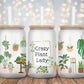 Crazy Plant Lady - 16oz Cup Wrap