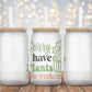 I Have Plants This Weekend - Decal