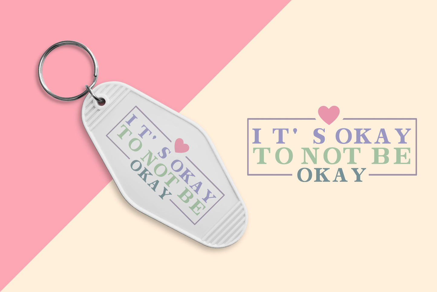 Its Okay Not To Be Okay - Set of 6 (Motel Keychain UV DTF)