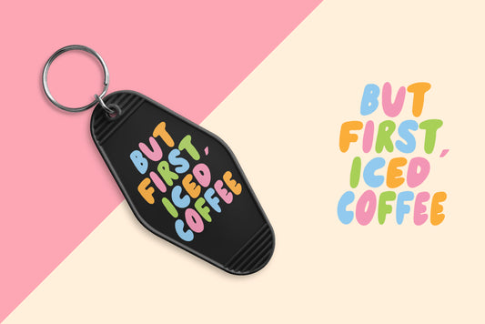 But First, Iced Coffee - Set of 6 (Motel Keychain UV DTF)