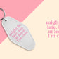 Might Be Late, But At Least I'm Cute - Set of 6 (Motel Keychain UV DTF)