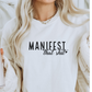 Manifest That Shit - Full Color Transfer