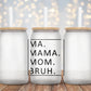Ma Mama Mom Bruh - Decal